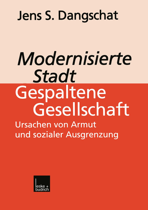 Modernisierte Stadt — gespaltene Gesellschaft von Dangschat,  Jens S.