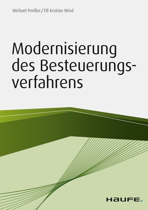 Modernisierung des Besteuerungsverfahrens von Preißer,  Michael, Wind,  Till Kristian