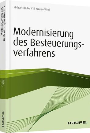 Modernisierung des Besteuerungsverfahrens von Preißer,  Michael, Wind,  Till Kristian