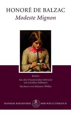 Modeste Mignon von Balzac,  Honoré de, Vollmann,  Caroline, Willms,  Johannes