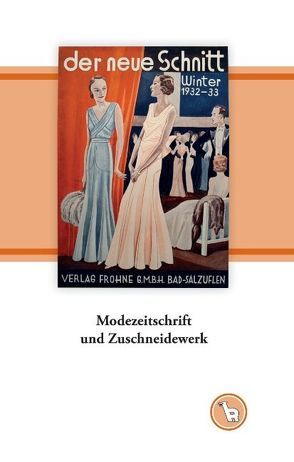 Modezeitschrift und Zuschneidewerk von Dröge,  Kurt