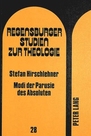 Modi der Paruste des Absoluten von Hirschlehner,  Stefan