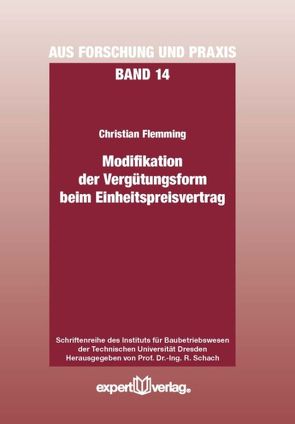 Modifikation der Vergütungsform beim Einheitspreisvertrag von Flemming,  Christian