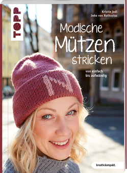 Modische Mützen stricken (kreativ.kompakt.) von Joél,  Kristin, von Nathusius,  Imke