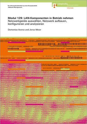 Modul 129: LAN-Komponenten in Betrieb nehmen von Averso,  Domenico, Meier,  Jonas