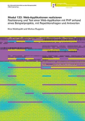 Modul 133: Web-Applikationen realisieren von Ruggiero,  Markus, Waldispühl,  Nico