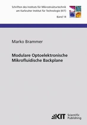 Modulare Optoelektronische Mikrofluidische Backplane von Brammer,  Marko