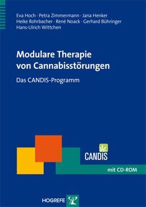 Modulare Therapie von Cannabisstörungen von Bühringer,  Gerhard, Henker,  Jana, Hoch,  Eva, Noack,  René, Rohrbacher,  Heike, Wittchen,  Hans-Ulrich, Zimmermann,  Petra