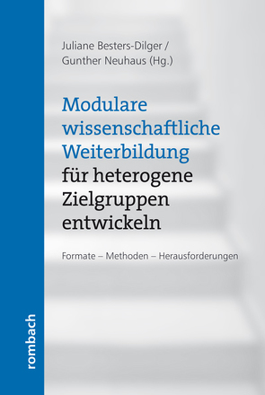 Modulare wissenschaftliche Weiterbildung für heterogene Zielgruppen entwickeln von Besters-Dilger,  Juliane, Neuhaus,  Gunthe