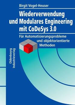 Modulares Engineering und Wiederverwendung mit CoDeSys V3 von Vogel-Heuser,  Birgit, Wannagat,  Andreas