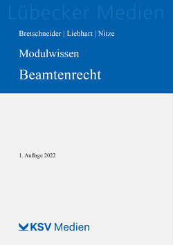 MODULWISSEN Beamtenrecht von Bretschneider,  Harald, Liebhart,  Jürgen, Nitze,  Konstantin