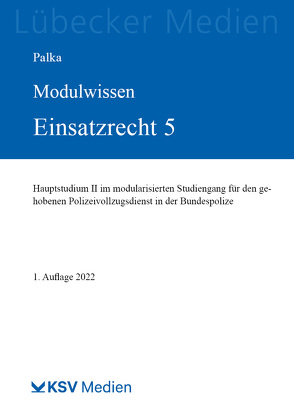 MODULWISSEN Einsatzrecht 5 von Wolf,  Sophie C