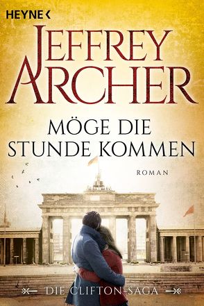 Möge die Stunde kommen von Archer,  Jeffrey, Ruf,  Martin