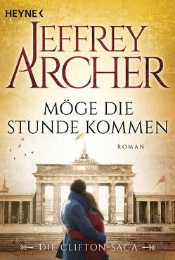 Möge die Stunde kommen von Archer,  Jeffrey, Ruf,  Martin