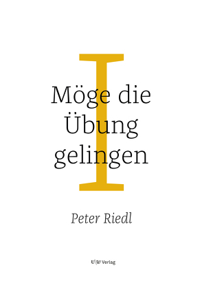 Möge die Übung gelingen I von Riedl,  Peter