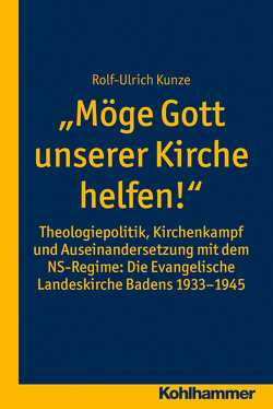 „Möge Gott unserer Kirche helfen!“ von Ehmann,  Johannes, Kunze,  Rolf-Ulrich