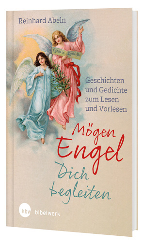 Mögen Engel dich begleiten von Abeln,  Reinhard