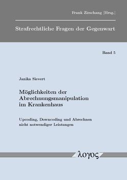 Möglichkeiten der Abrechnungsmanipulation im Krankenhaus von Sievert,  Janika