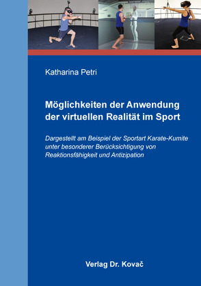 Möglichkeiten der Anwendung der virtuellen Realität im Sport von Petri,  Katharina