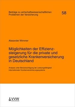 Möglichkeiten der Effizienzsteigerung für die private und gesetzliche Krankenversicherung in Deutschland von Helten,  Elmar, Richter,  Andreas, Wimmer,  Alexander