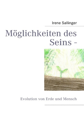 Möglichkeiten des Seins – von Sallinger,  Irene