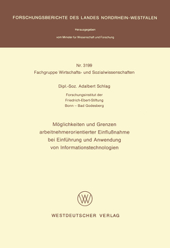 Möglichkeiten und Grenzen arbeitnehmerorientierter Einflußnahme bei Einführung und Anwendung von Informationstechnologien von Schlag,  Adalbert