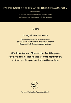 Möglichkeiten und Grenzen der Ermittlung von fertigungstechnischen Kennzahlen und Richtwerten von Wendt,  Klaus-Günter