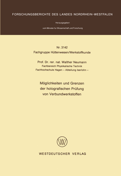 Möglichkeiten und Grenzen der holografischen Prüfung von Verbundwerkstoffen von Neumann,  Walther