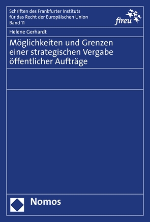 Möglichkeiten und Grenzen einer strategischen Vergabe öffentlicher Aufträge von Gerhardt,  Helene