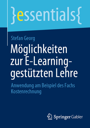 Möglichkeiten zur E-Learning-gestützten Lehre von Georg,  Stefan