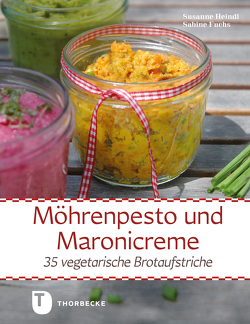 Möhrenpesto und Maronicreme von Fuchs,  Sabine, Heindl,  Susanne