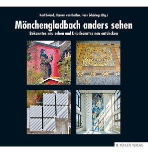 Mönchengladbach anders sehen von Boland,  Karl, Schürings,  Hans, von Dahlen,  Hannah