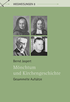 Mönchtum und Kirchengeschichte von Jaspert,  Bernd