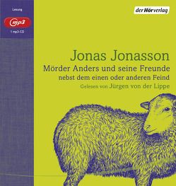 Mörder Anders und seine Freunde nebst dem einen oder anderen Feind von Jonasson,  Jonas, Kuhn,  Wibke, Lippe,  Jürgen von der