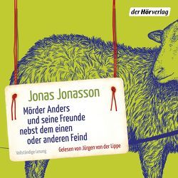 Mörder Anders und seine Freunde nebst dem einen oder anderen Feind von Jonasson,  Jonas, Kuhn,  Wibke, Lippe,  Jürgen von der