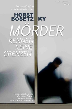 MÖRDER KENNEN KEINE GRENZEN von Bosetzky,  Horst