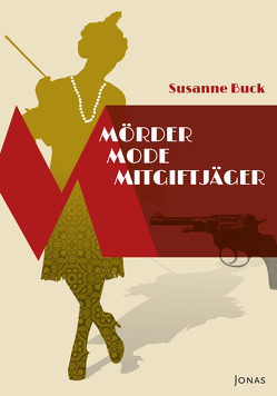 Mörder, Mode, Mitgiftjäger von Buck,  Susanne