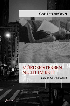 Mörder sterben nicht im Bett – Ein Fall für Danny Boyd von Brown,  Carter