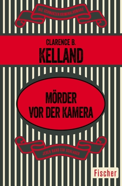 Mörder vor der Kamera von Kelland,  Clarence B., Rudel,  Rosa