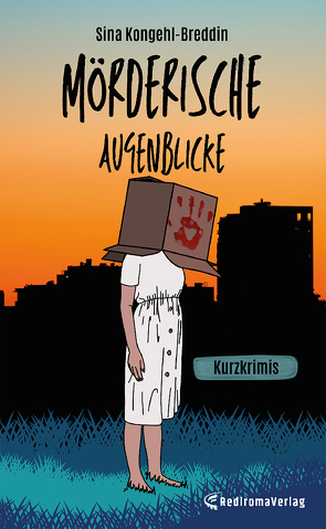 Mörderische Augenblicke von Kongehl-Breddin,  Sina