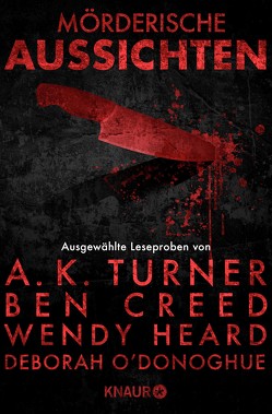 Mörderische Aussichten: Thriller & Krimi bei Droemer Knaur #8 von Adams,  Hope, Creed,  Ben, Heard,  Wendy, Hofmann,  Marc, Martens,  Alec, O'Donoghue,  Deborah, Reeve,  Alex, Rose,  Karen, Savage,  Vanessa, Turner,  A. K.