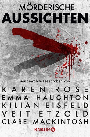 Mörderische Aussichten: Thriller & Krimi bei Droemer Knaur #10 von Amsinck,  Heidi, Child,  Lincoln, Creed,  Ben, Eisfeld,  Kilian, Etzold,  Veit, Gößling,  Andreas, Haughton,  Emma, Kirves,  Thorsten, Konen,  Leah, Mackintosh,  Clare, Perry,  Thomas, Preston,  Douglas, Rose,  Karen, Tremayne,  S. K., Ulder,  L.U.