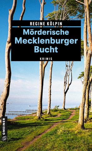 Mörderische Mecklenburger Bucht von Kölpin,  Regine