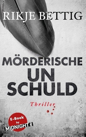 Mörderische Unschuld von Bettig,  Rikje