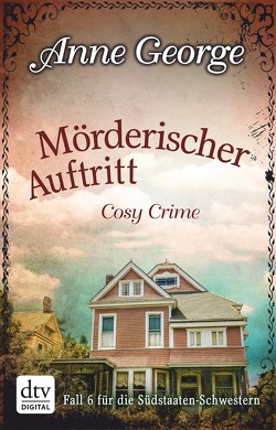 Mörderischer Auftritt von Filius-Jehne,  Christiane, George,  Anne