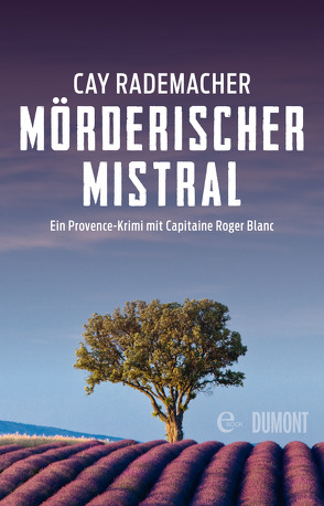 Mörderischer Mistral von Rademacher,  Cay