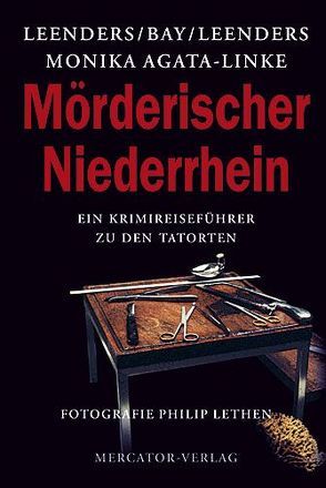 Mörderischer Niederrhein von Agata-Linke,  Monika, Bay, Leenders