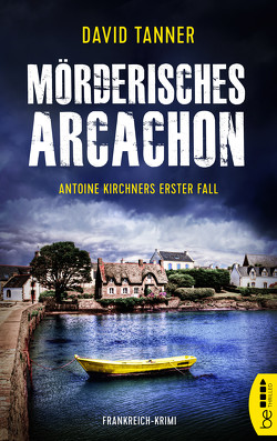 Mörderisches Arcachon von Tanner,  David