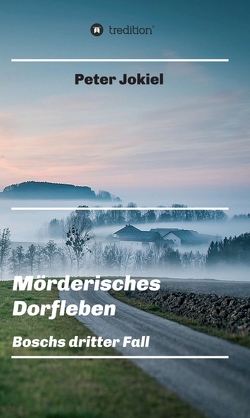 Mörderisches Dorfleben von Jokiel,  Peter