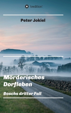 Mörderisches Dorfleben von Jokiel,  Peter